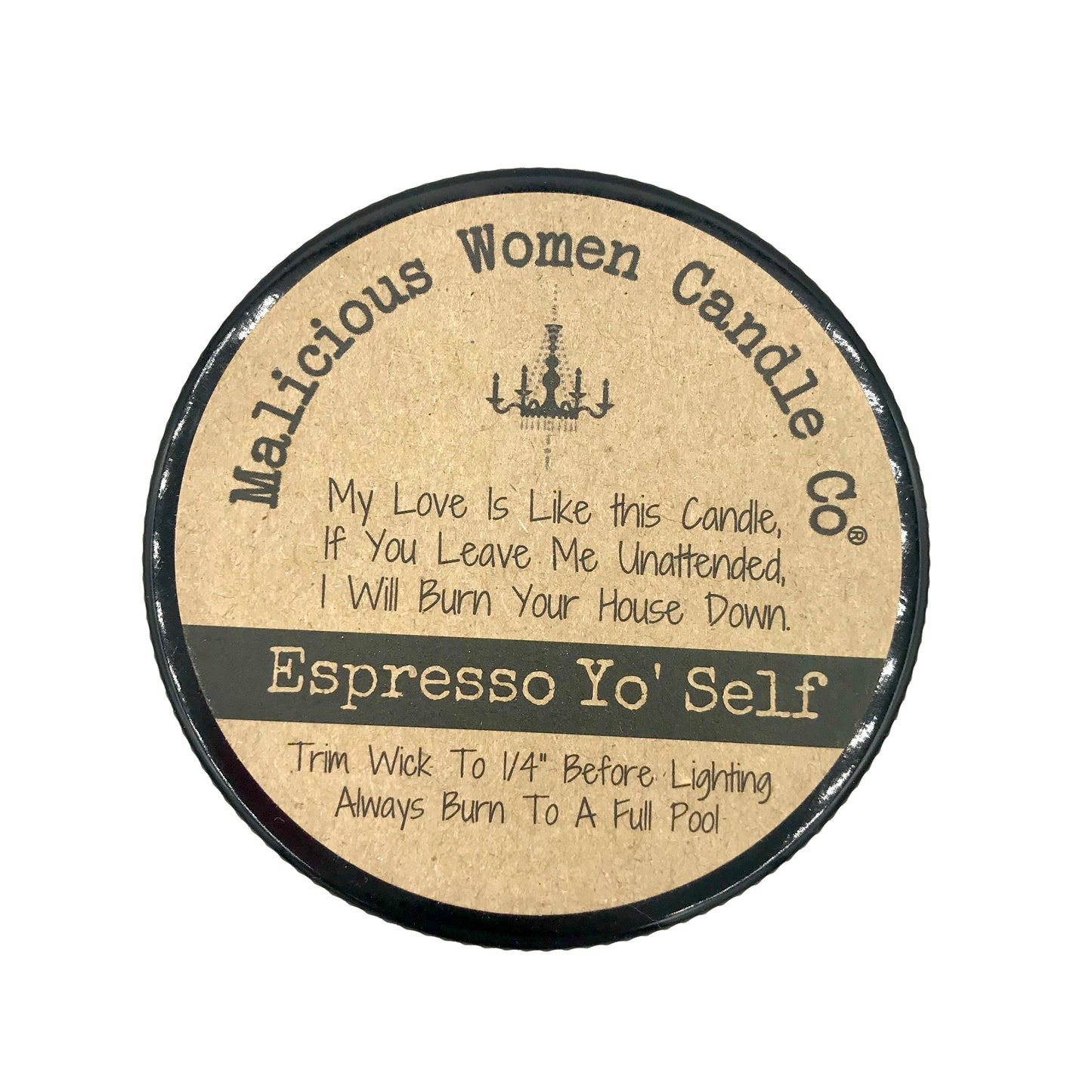 I'd Have Quit This Job If It Weren't For You. -Infused with "A Broken Spirit" Scent: Espresso Yo Self