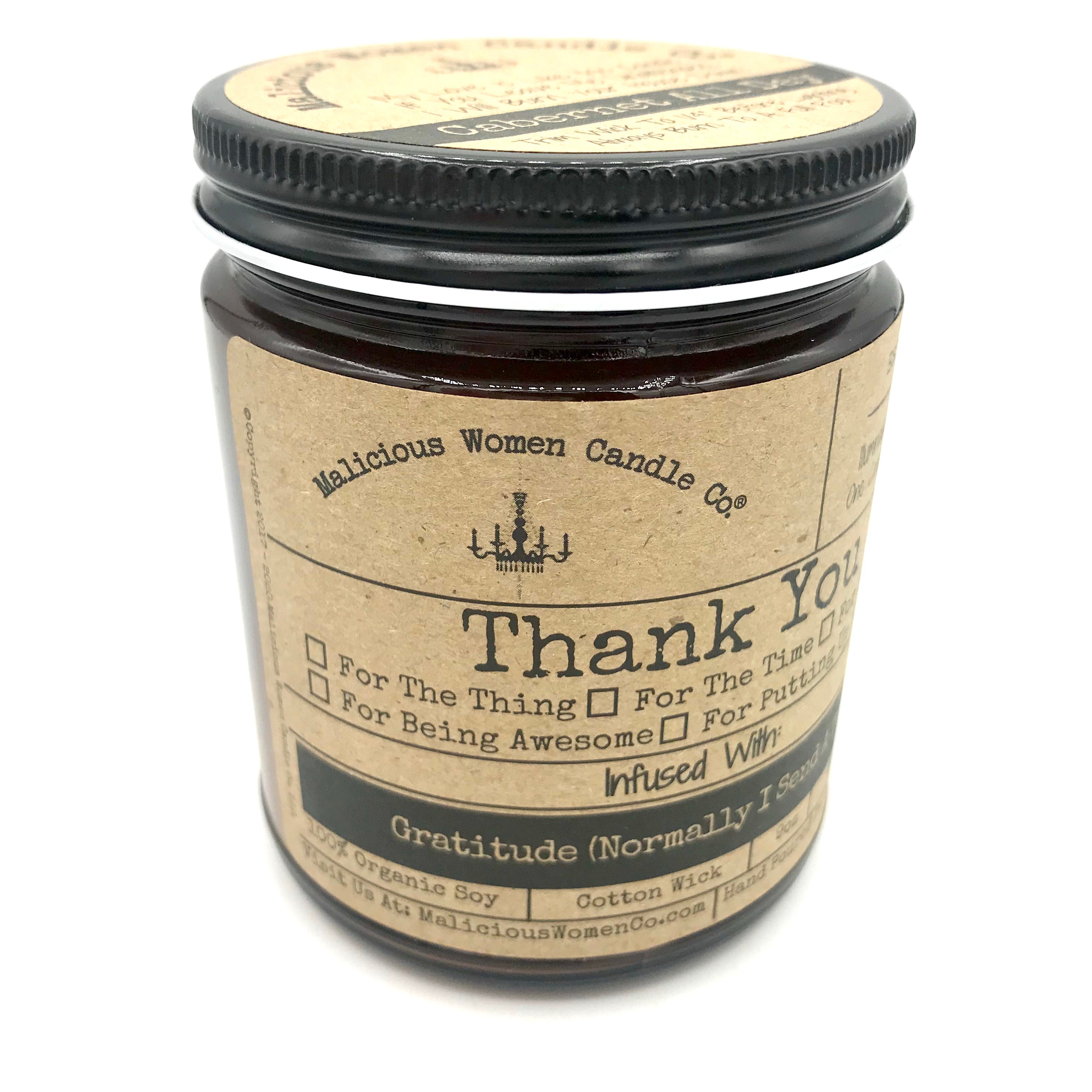 Thank You -Infused with "Gratitude (Normally I Send A Text) Scent: Cabernet All Day