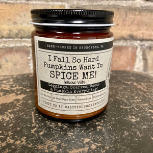 I Fall So Hard Pumpkins Want to SPICE ME! - Infused With "Leggings, Scarves, Boots & Pumpkin Everything! | Scent: Pumpkin, Apple & Ginger