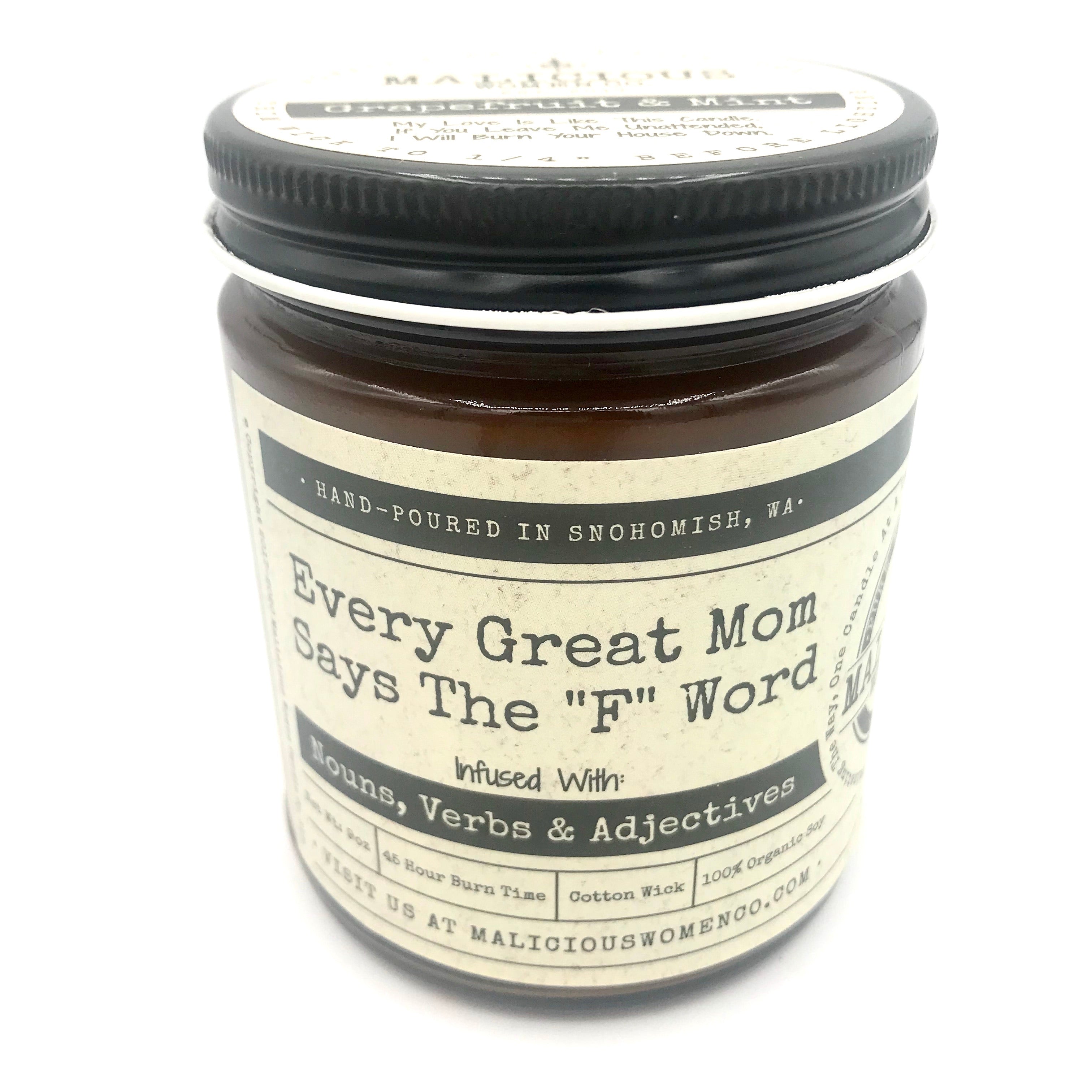 Every Great Mom Says The "F" Word - Infused with "Nouns, Verbs & Adjectives" Scent: Grapefruit & Mint