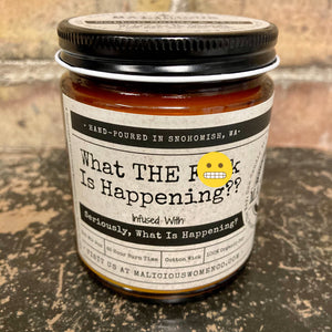 What THE F*** Is Happening? - Infused With "Seriously, What is Happening" | Scent: Cotton Candy & Pine